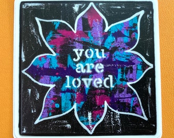 YOU ARE LOVED sticker decal 3 inch rounded corners lotus flower abstract painting stenciled words