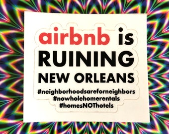 stickers! airbnb is ruining New Orleans - vinyl decal black white pink