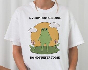 Mina pronomen är inga, hänvisar inte till mig | Unisex bomulls-T-shirt | Roligt citat | Grodcitat | Dum topp | Rolig grodtecknad film | Udda T-shirt