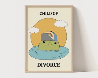 Child of Divorce | Funny Quote | Unique Poster | Frog Quote Wall Print | Silly Wall Art | Funny Frog Cartoon Wall Art | Tadpole Wall Art