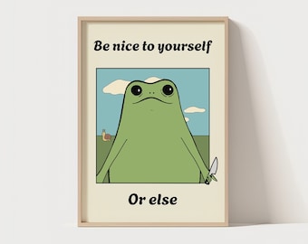 Be Nice To Yourself | Funny Quote | Unique Poster | Frog Quote Wall Print | Silly Wall Art | Funny Frog Cartoon Wall Art | Motivational Art