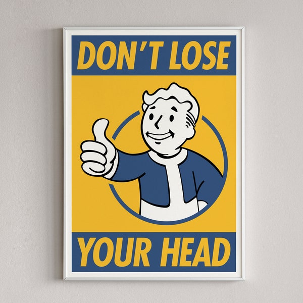 Don't Lose Your Head, Fallout Poster, Gamer Art Print, Vintage Style, Fallout 2024 Series, Prime Video, Game Fanart, Fallout Boy, Thumbs Up