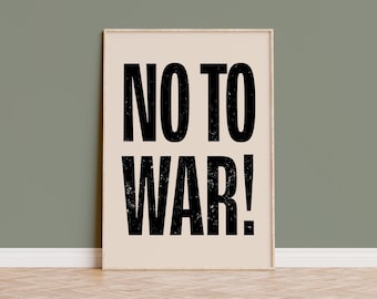No to War Print: Bold Typography, Peace Movement Art (Digital Download)
