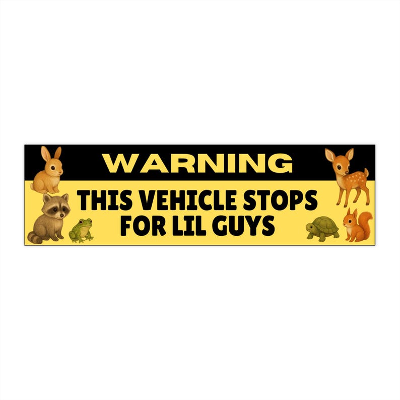 Warning This Vehicle Stops for Lil Guys Bumper Stickers, Squirrel Deer ...