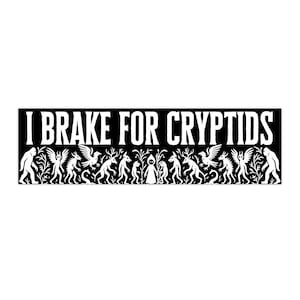 I Brake For Cryptids Car magnet, Mythical Creatures Dark, Chupacabra Sticker, Fantasy Art Stickers, Mothman Bumper Magnet, Bigfoot, (Black) image 6