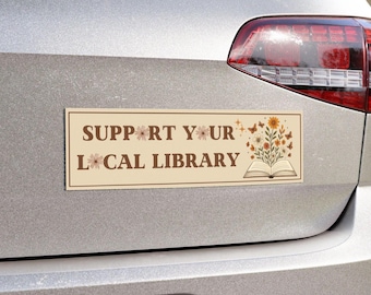 Support Your Local Library Car Magnet, Gift For Book Lover, Bookish Car Decal, Library Sticker, Book Car Magnet, Funny Bumper Sticker