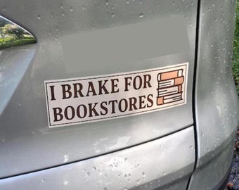 I Brake For Bookstores, Reader Car Decals, Reading Enthusiast, Bookish Bumper Sticker, Literary Car Magnet, Book Lover Car Decal, Bookstore