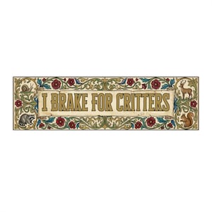 I Brake For Critters Bumper Magnet, Middle Ages Sticker, Medieval Bumper Sticker, Wildlife Car Magnet, Gift For Forest Critters Lover image 5