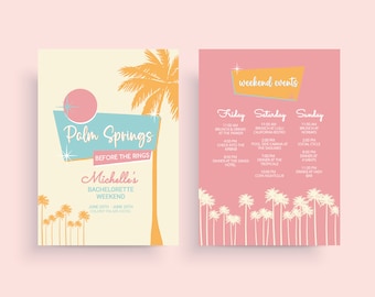 May include: A retro-style invitation for a bachelorette weekend in Palm Springs, California. The invitation features a pink and blue color scheme with palm trees and a sign that says "Palm Springs Before the Rings". The invitation also includes a schedule of events for the weekend, including brunch, pool time, and dinner.
