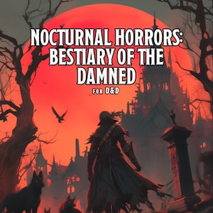 以下が含まれることがあります： ゴシックファンタジー本の表紙。暗い人物が不気味な城の前に立っている。空は赤く、前景にはオオカミがいる。本のタイトルは「Nocturnal Horrors: Bestiary of the Damned」for D&D.
