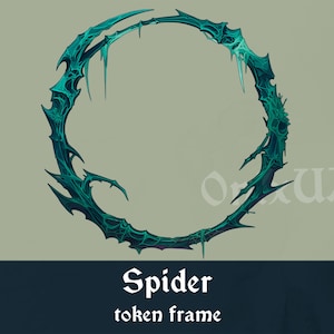 May include: A teal blue spider web-like frame with a jagged, organic design. The frame is circular and has a smooth, glossy finish.  The text "Spider token frame" is below the frame.