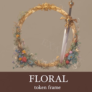 May include: A gold ornate frame with a sword inside, surrounded by a wreath of colourful flowers. The frame is decorated with floral details and has a vintage aesthetic. The text "FLORAL token frame" is below the image.