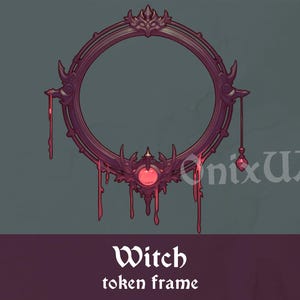 May include: A dark purple, circular token frame with ornate, gothic-style detailing. The frame features a central red gem and dripping red accents, with the text "Witch token frame" at the bottom.