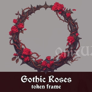 以下が含まれることがあります： ゴシックデザインの円形トークンフレーム。フレームは濃いグレーで、鋭く尖ったエッジがあり、赤いバラととげのあるつるで飾られています。「Gothic Roses token frame」というテキストが下にあります。