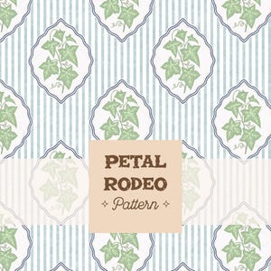 May include: A repeating pattern featuring green ivy leaves within a white and blue decorative frame, set against a backdrop of vertical blue and white stripes. The text "PETAL RODEO Pattern" is displayed in a brown rectangle.