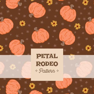 May include: A repeating pattern featuring orange pumpkins, yellow flowers, and small star shapes on a dark brown background. The text "PETAL RODEO Pattern" is displayed on a light beige rectangular shape.