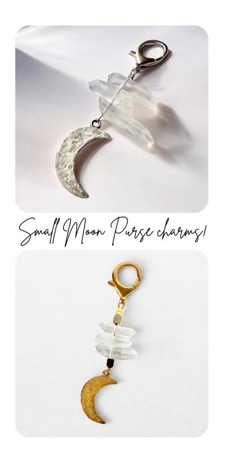 May include: Small moon purse charms. The charms feature a crescent moon pendant and clear crystal accents. One charm has a silver-colored moon, and the other has a gold-colored moon. Both have a clasp for easy attachment.