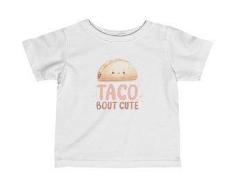 Taco Bout Cute Infant Fine Jersey Tee