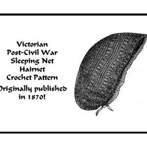 May include: Black and white illustration of a Victorian sleeping net hairnet crochet pattern, originally published in 1870.