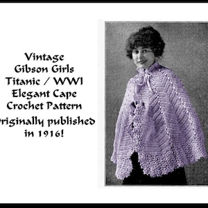Puede incluir: Patrón de crochet vintage para una capa de 1916. El patrón es para una capa de punto de encaje con cuello alto. El patrón se titula "Vintage Gibson Girls Titanic/WWI Elegant Cape Crochet Pattern Originally published in 1916!"