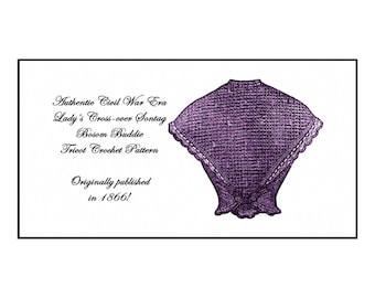 Civil War Sontag Tricot Crochet Pattern 1866 Tunisian Crossover Hug-me-tight Bosom Buddy DIY Elegant Historical Reenactment Garb DOWNLOAD