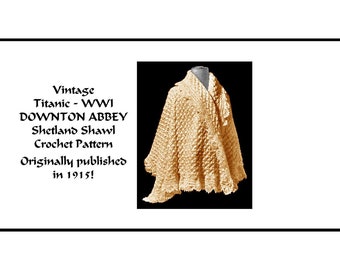 Vintage Shawl Crochet Pattern DOWNLOAD 1915 DOWNTON ABBEY Titanic WW1 Edwardian Gibson Girl Elegant Historic Reenact DakotaPrairieTreasures