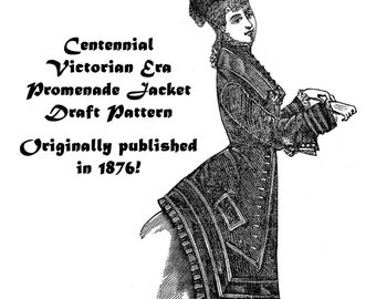 Promenade Jacket Draft Pattern 1876 Centennial Victorian Historical Village Reenactment Dickensian Penny Dreadful Street Garb DIY DOWNLOAD