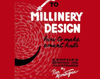 Key to Millinery Design - Borrett 1967 Hat Making Book How to Make Hats Milliner Jackie O Style 1960's Mary Tyler Moore Show Era DIY Fashion