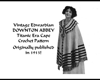 Vintage Cape Crochet Pattern pdf DOWNLOAD 1913 Elegant DOWNTON ABBEY Edwardian Gibson Girl Titanic WW1 DakotaPrairieTreasures