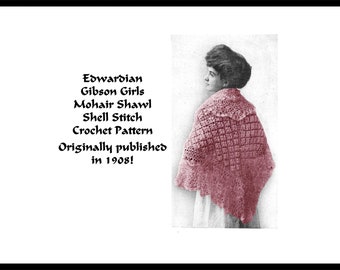 Mohair Shawl Crochet DOWNLOAD Pattern 1908 DOWNTON ABBEY Victorian Edwardian Gibson Shell Stitch Historic Reenact DakotaPrairieTreasures