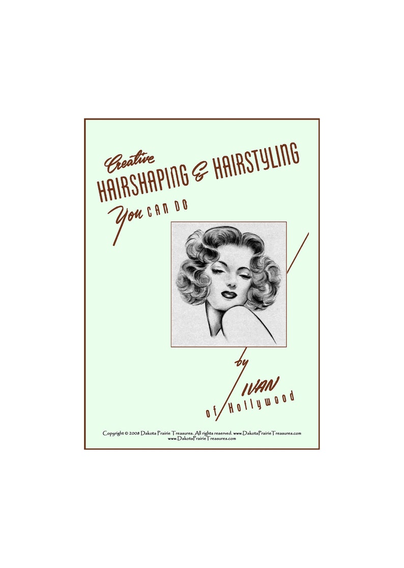May include: A vintage book cover with a green background and a black and white illustration of a woman with curly hair. The text on the cover reads "Creative Hairshaping & Hairstyling You Can Do by Ivan of Hollywood".