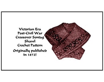 May include: A maroon crochet shawl with a decorative border. The shawl is folded in half and is labeled "Victorian Era Post-Civil War Crossover Sontag Shawl Crochet Pattern Originally published in 1872!"