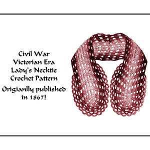 Civil War Necktie Crochet Pattern PDF DOWNLOAD 1867 Victorian Lady&#39;s Elegance Historic Reenact Stage Theatre Costume Garb Cravet