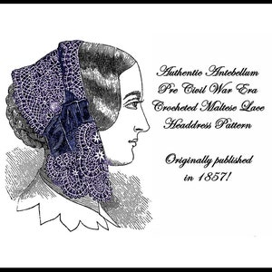 Antebellum Civil War Cap Crochet Pattern PDF DOWNLOAD 1887 Victorian Morning-Cap Lady&#39;s Historic Reenact Femme Fatale Stage Theatre Costume