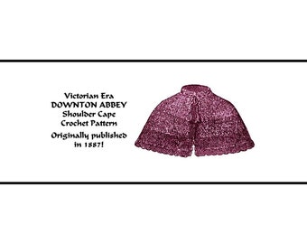 Post-Civil War Shoulder Cape Crochet Pattern 1887 PDF DOWNLOAD Victorian Vintage Southern Bell Femme Fatale Fashion DakotaPrairieTreasures