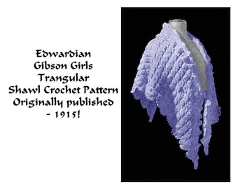 Triangle Shawl Crochet Pattern DOWNLOAD 1915 DOWNTON ABBEY Titanic WW1 Edwardian Gibson Girl Elegant Historic Reenact Ladies Fashion