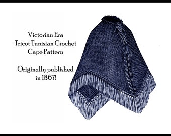 Civil War Tricot Crochet Cloak Cape Pattern 1863 Victorian Historical Village Reenact Tunisian Stitch Southern Northern DOWNLOAD Accessory