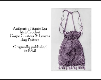 Irish Crochet Purse Pattern DOWNLOAD 1915 Gibson Girl Titanic Era Elegant Fashion Accessory Grapes Evening Bag Reticule Handbag DIY Ireland