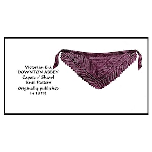 May include: A vintage knitting pattern for a purple shawl or cape, originally published in 1873. The pattern is titled "Victorian Era Downton Abbey Capote / Shawl Knit Pattern Originally published in 1873!"