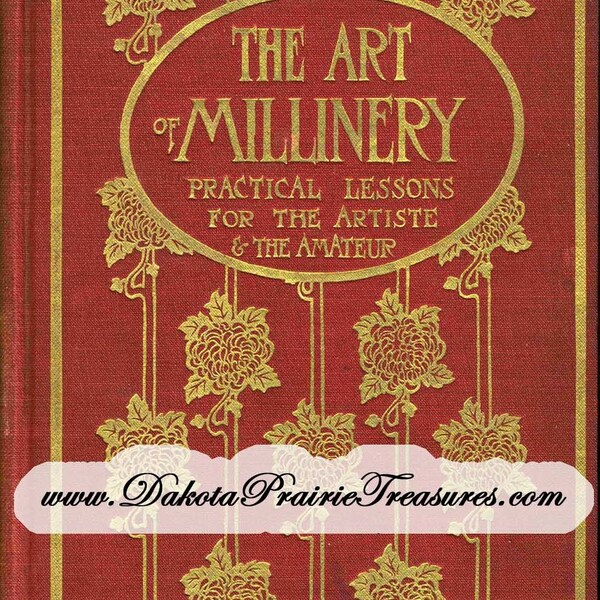 Edwardian Era Millinery Lessons Hat Making Yusuf Make Hats Book 1909 Flowers Equipment Materials Tools Fabrics Wire Frames Straw Childrens