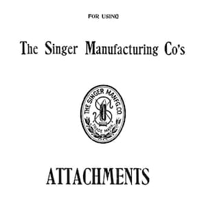 Puede incluir: Imagen en blanco y negro de un manual de instrucciones vintage para los accesorios de la m&aacute;quina de coser The Singer Manufacturing Co. El manual se titula "Instrucciones para el uso de los accesorios de The Singer Manufacturing Co con la m&aacute;quina de coser No. 27-4". El manual incluye un logotipo con el texto "The Singer Mfg Co" y un s&iacute;mbolo de marca registrada.