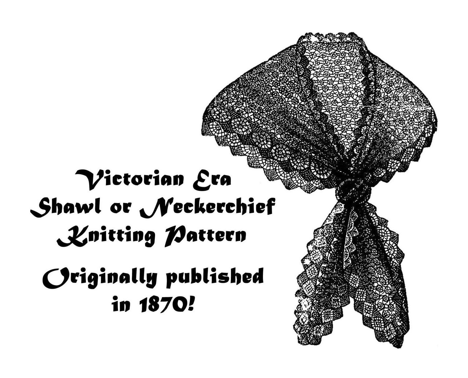 Victorian Shawl Knitting Pattern 1870 (PDF DOWNLOAD) – Neckerchief ...