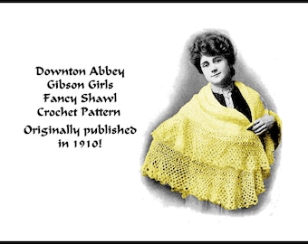 Fancy Shawl Crochet Pattern 1910 PDF DOWNLOAD Downton Abbey Victorian Edwardian Gibson Girl Vintage Elegant Reenact DakotaPrairieTreasures