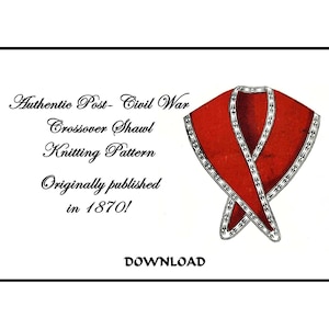 Victorian Crossover Sontag Shawl Knit & Crochet 1870 Pattern Feminine DIY Historical Village Reenact Goth Garb Penny Dreadful Glam DOWNLOAD