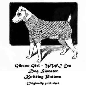 Dog Sweater Knitting Pattern 1912 Pup Best Friend Fur Baby Edwardian Gibson WWI Era Charm Easy Birthday Christmas Gift Present DOWNLOADABLE