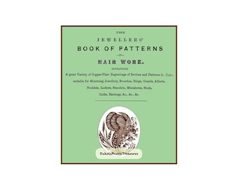 Victorian Hair Work Book DOWNLOAD PDF Hairwork Mourning Jewelry 1851 Palette Lockets Bracelets Wreath Flowers Star Cross Butterfly Roses DIY