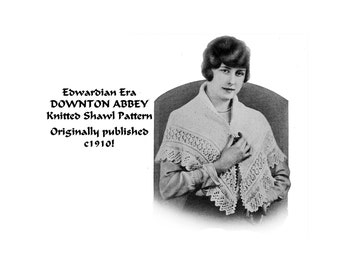 Victorian Shawl Knit Pattern 1904 pdf DOWNLOAD DOWNTON ABBEY Femme Fatale diy Historic Village Reenact Fashion Glam DakotaPrairieTreasures