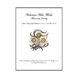 Victorian Hair Work Book Hairwork Mourning Jewelry 1851 Palette Lockets Bracelets Wreath Flowers Star Cross Butterfly Roses Clover Dove Leaf