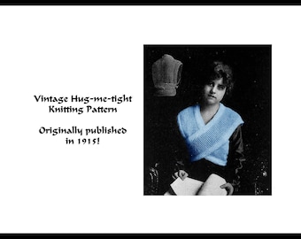 May include: A vintage knitting pattern for a hug-me-tight garment, originally published in 1915. The image displays a black and white photograph of a person wearing a light blue, ribbed, wrap-style vest with a V-neckline and a matching back view.