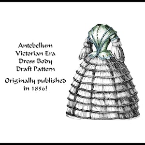 Könnte beinhalten: Eine Schwarzweißillustration eines Kleiderschnitts aus der Antebellum-Viktorianischen Ära. Das Kleid hat ein grünes Mieder und einen vollen Rock mit mehreren Lagen. Der Text "Antebellum Victorian Era Dress Body Draft Pattern Originally published in 1856!" ist unter dem Kleid gedruckt.
